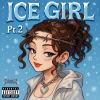 ChingZ—【ICE GIRL Pt 2🧊】（Prod.odece)