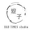 遊子 - BAD TIMES studio