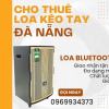 Dịch vụ cho thuê loa kẹo kéo tại Đà Nẵng đáng tin cậy