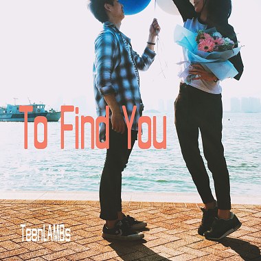 To Find You