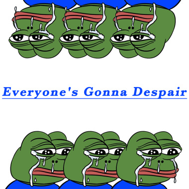 Everyone's Gonna Despair