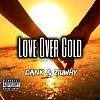 Đank & ZiUwhY－【 Love Over Gold 情比金堅】