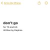 don’t go
