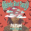 Nerdy but Sexy性感肥宅 feat. 宇宙人方Q