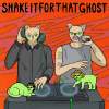 Shake For That Ghost feat. BLNK