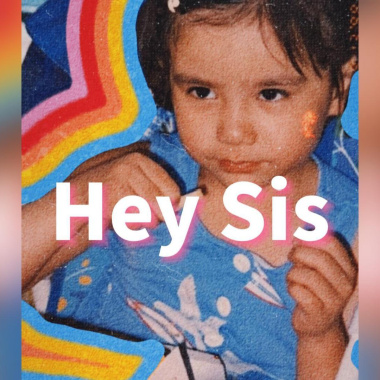 Hey Sis