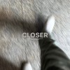 Closer