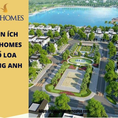 Tiện ích Vinhomes Cổ Loa mang lại cho cư dân không gian sống đỉnh cao