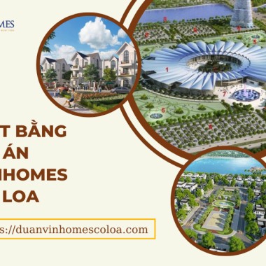 Mặt bằng Vinhomes Cổ Loa nắm giữ ưu thế kết nối vùng cực tốt