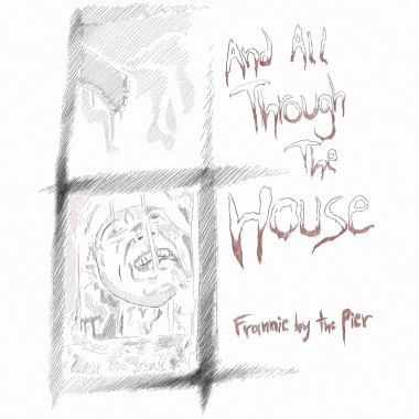 And All Through the House