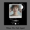 When We Fall Apart