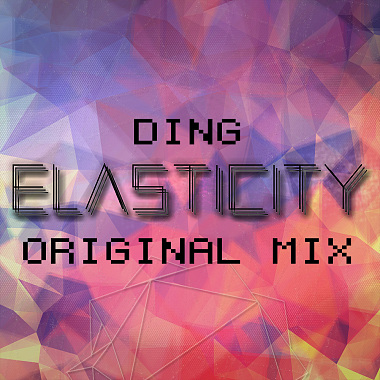Ding - Elasticity (Original Mix)