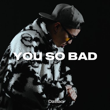 大寶 DaBao - YOU SO BAD