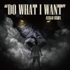 黃右年 ASSKiD - Do What I Want (Remix)