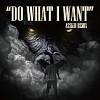 黃右年 ASSKiD - Do What I Want (Remix)