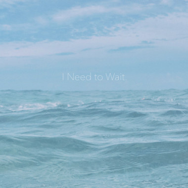 I Need to Wait (feat. 畢諾煦)