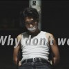 why don't we