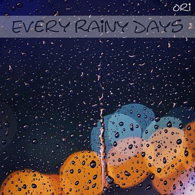Ori - Every Rainy Days