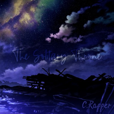 C.Rapper饒舌瘋子【The Solitary Throne.】孤獨的王座.