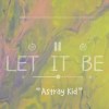 “Let it be”