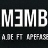 A.DE Feat. APEFASE -【Remember】