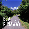 Be a Runaway