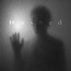 Hushed