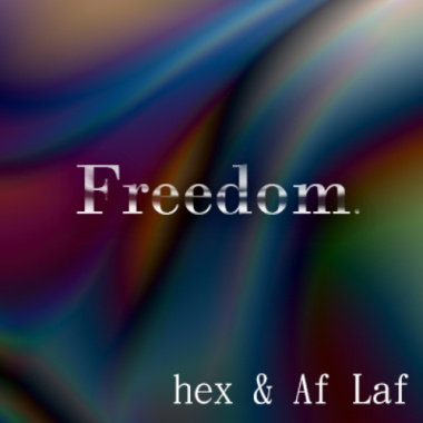 Hex-Freedom ft. AF LAF