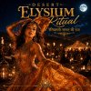 Desert Elysium Ritual