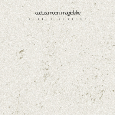 Cactus, Moon, Magic Lake (Studio Session)