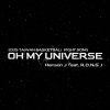 OH MY UNIVERSE