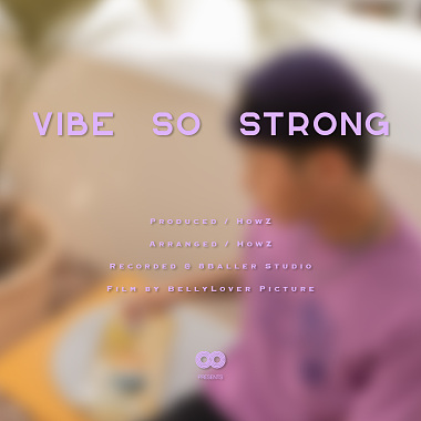 HowZ - Vibe so strong
