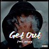 Get Out (Feat.Wizzy)