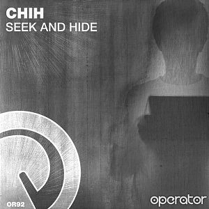 Chih - Seek And Hide (Original Mix)