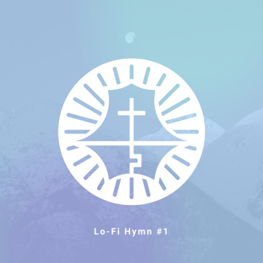 成為我異象 Be Thou My Vision(Lo-fi)