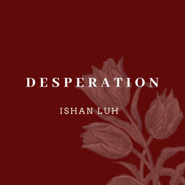 Desperation