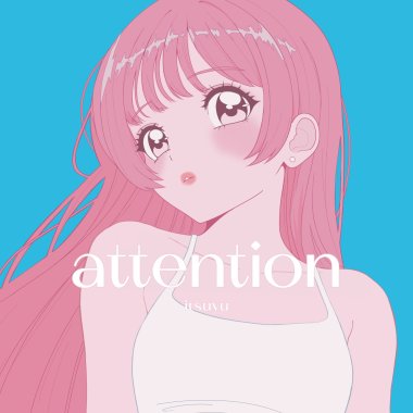 itsuyu - Attention