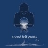 10 And Half Grams