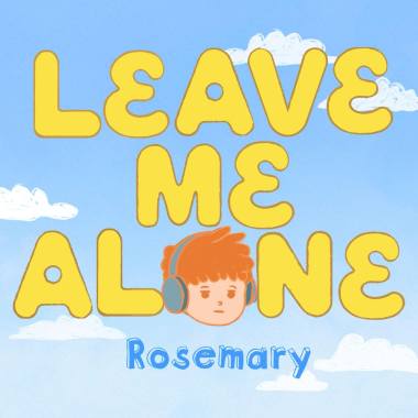 Leave me alone