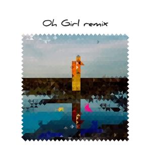 Oh Girl by LINION (burgerlin remix)