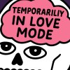 Temporarily in love mode