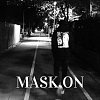 Chips - Mask On ( ft. 楊雨宸 )