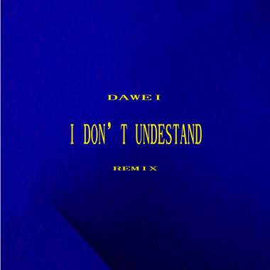 I Dont Understand Remix