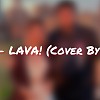 ØZI - LAVA! (COVER BY 505)