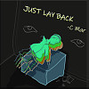C MAR-JUST LAY BACK