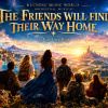 THE FRIENDS WILL FIND THEIR WAY HOME by Kay Uwe Rott