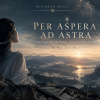 PER ASPERA AD ASTRA (Through the Darkness, Towards the Stars) by Kay Uwe Rott