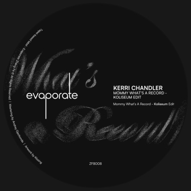Kerri Chandler - Mommy What's A Record (Koliseum Edit)