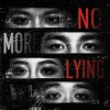 No more lying