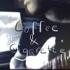 Coffee and Cigarettes